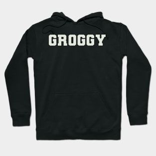 Groggy Word Hoodie